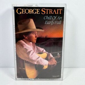 GEORGE STRAIT - CHILL OF AN EARLY FALL CASSETTE TAPE